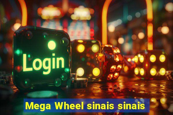 Mega Wheel sinais sinais